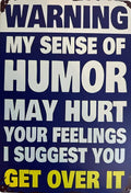 Sense of Humor — Get Over It — Man Cave Tin Sign (8" × 11.75")