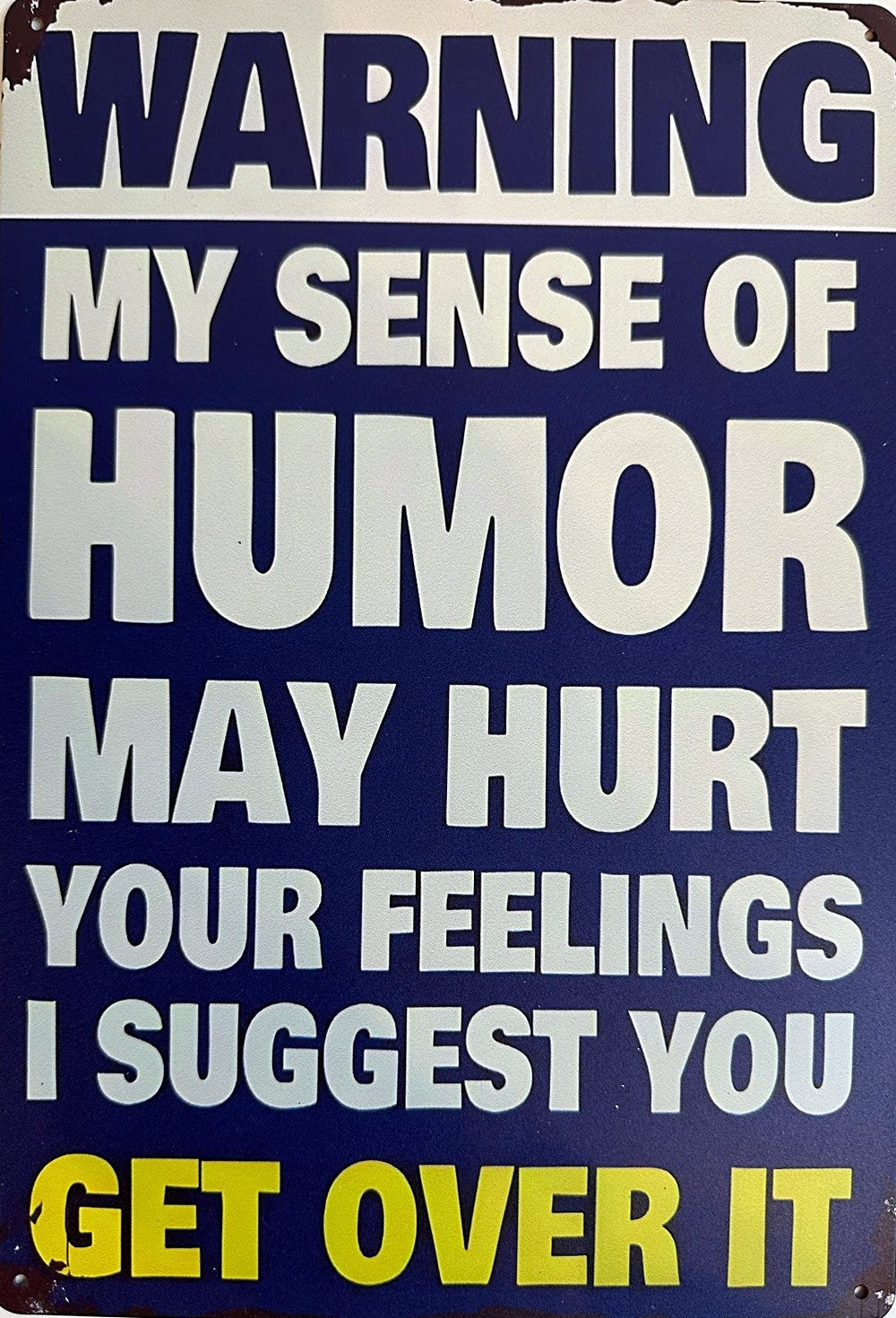 Sense of Humor — Get Over It — Man Cave Tin Sign (8" × 11.75")