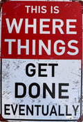 Get Done Eventually — Man Cave Tin Sign (8" × 11.75")
