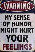 Sense of Humor — Might Hurt Feelings — Man Cave Tin Sign (8" × 11.75")