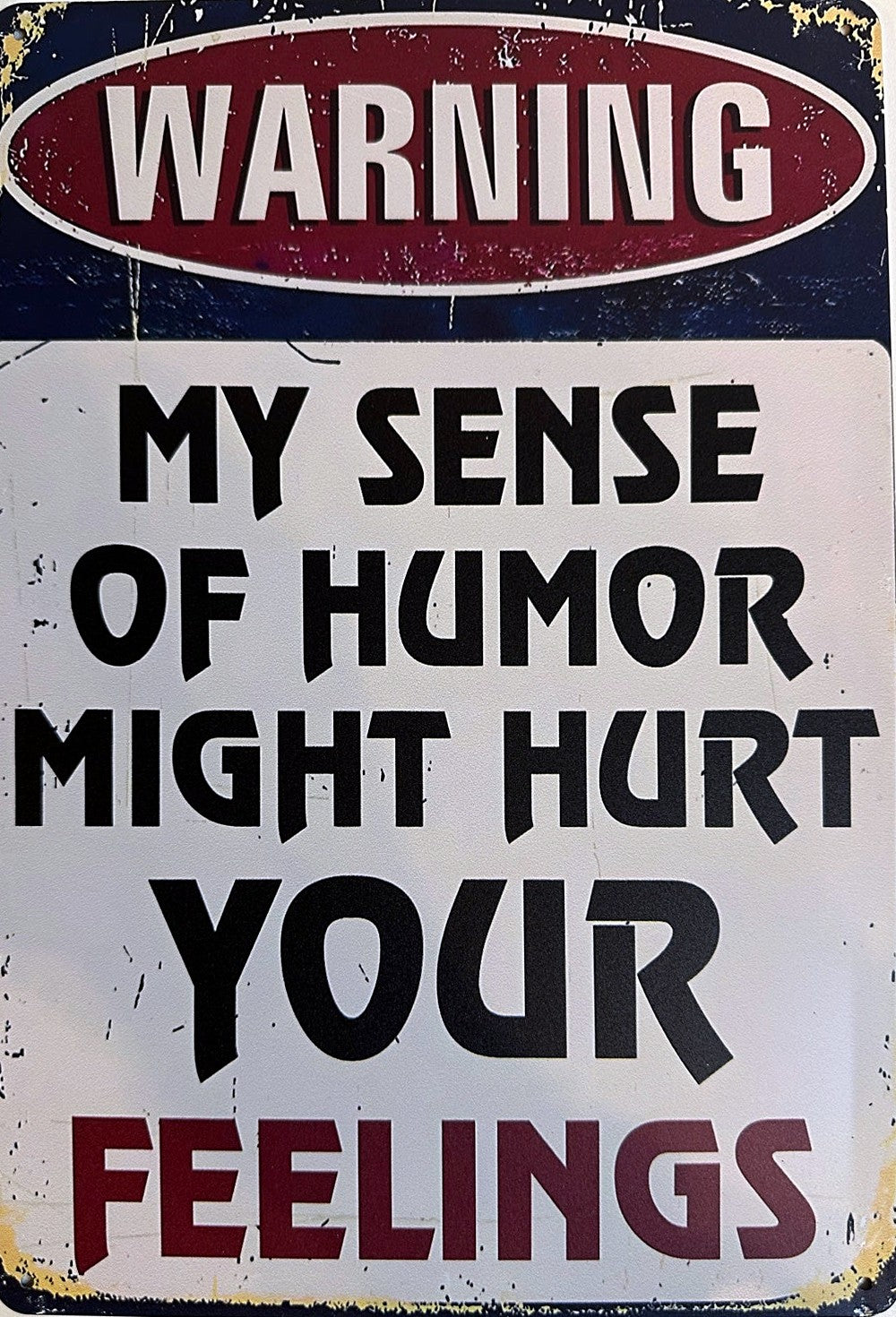 Sense of Humor — Might Hurt Feelings — Man Cave Tin Sign (8" × 11.75")