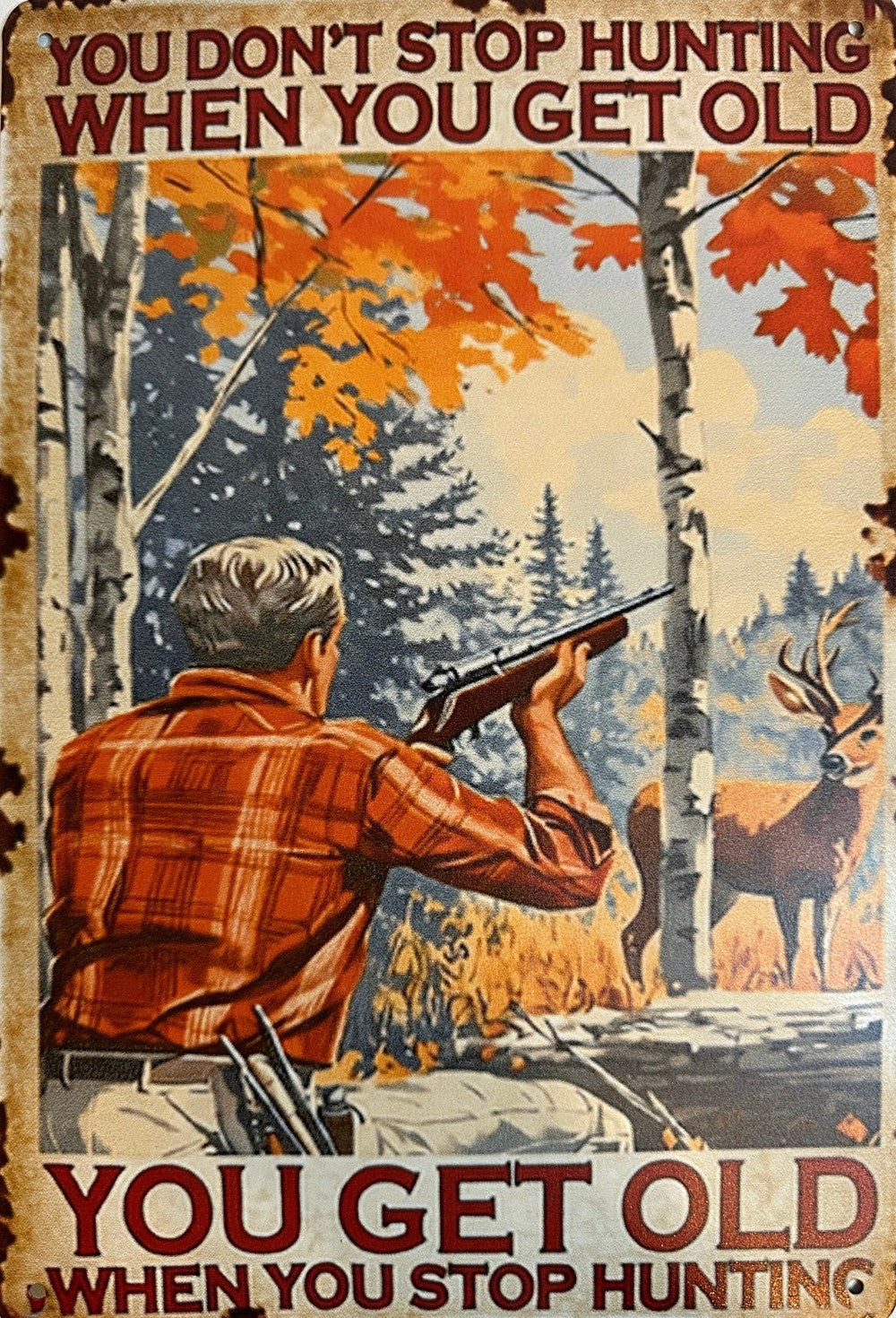Don't Stop Hunting — Hunting Tin Sign (8" × 11.75")