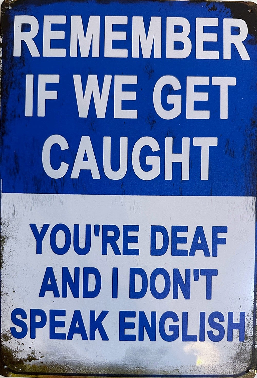 You're Deaf — Hunting Tin Sign (8" × 11.75")