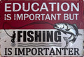Fishing Is Important — Fishing Tin Sign (8" × 11.75")